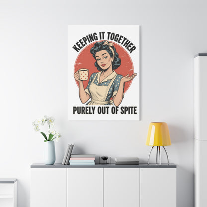 Keeping It Together Purely Out of Spite Canvas Wall Art | Funny Retro Housewife Wall Decor | Vintage Kitchen Print