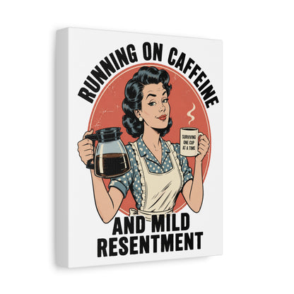 Funny Coffee Canvas Wall Art | "Running on Caffeine and Mild Resentment" Retro Vintage Decor