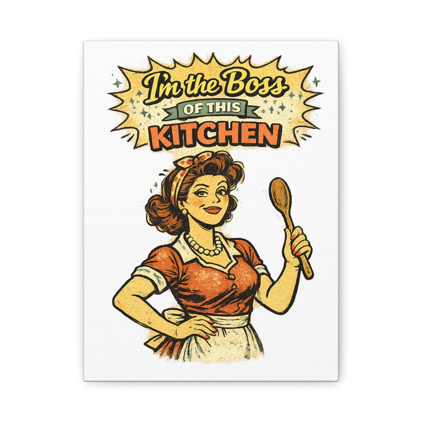 Funny Retro Kitchen Canvas Wall Art | "I'm the Boss of This Kitchen" Vintage 1950s Decor