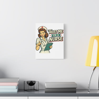 Funny Nurse Canvas Wall Art | Trust Me I'm a Nurse | Vintage Retro Nurse Decor
