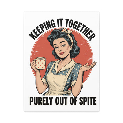 Keeping It Together Purely Out of Spite Canvas Wall Art | Funny Retro Housewife Wall Decor | Vintage Kitchen Print