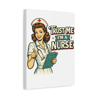 Funny Nurse Canvas Wall Art | Trust Me I'm a Nurse | Vintage Retro Nurse Decor