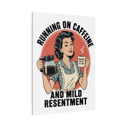 Funny Coffee Canvas Wall Art | "Running on Caffeine and Mild Resentment" Retro Vintage Decor