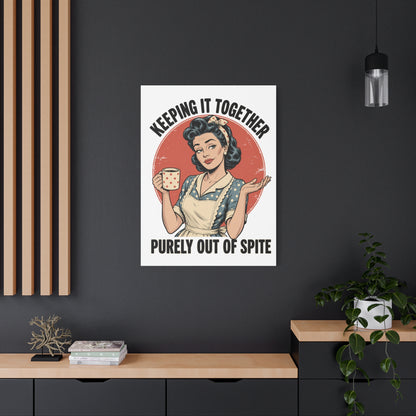 Keeping It Together Purely Out of Spite Canvas Wall Art | Funny Retro Housewife Wall Decor | Vintage Kitchen Print