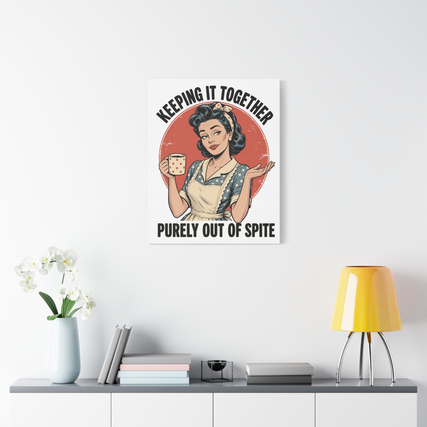 Keeping It Together Purely Out of Spite Canvas Wall Art | Funny Retro Housewife Wall Decor | Vintage Kitchen Print