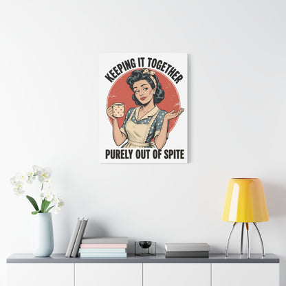 Keeping It Together Purely Out of Spite Canvas Wall Art | Funny Retro Housewife Wall Decor | Vintage Kitchen Print