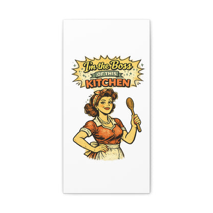 Funny Retro Kitchen Canvas Wall Art | "I'm the Boss of This Kitchen" Vintage 1950s Decor