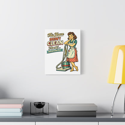 Funny Retro Laundry Room Canvas Wall Art | "This House Doesn't Clean Itself... Unfortunately" Vintage Decor