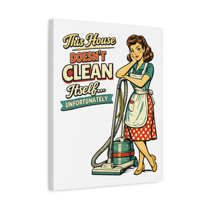 Funny Retro Laundry Room Canvas Wall Art | "This House Doesn't Clean Itself... Unfortunately" Vintage Decor