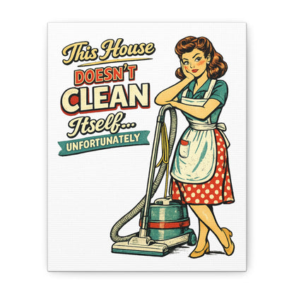 Funny Retro Laundry Room Canvas Wall Art | "This House Doesn't Clean Itself... Unfortunately" Vintage Decor