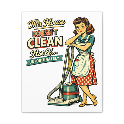 Funny Retro Laundry Room Canvas Wall Art | "This House Doesn't Clean Itself... Unfortunately" Vintage Decor
