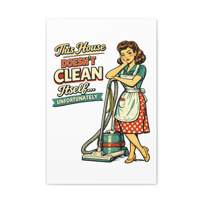 Funny Retro Laundry Room Canvas Wall Art | "This House Doesn't Clean Itself... Unfortunately" Vintage Decor