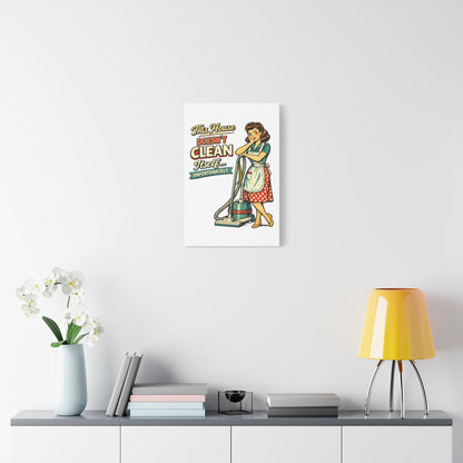 Funny Retro Laundry Room Canvas Wall Art | "This House Doesn't Clean Itself... Unfortunately" Vintage Decor
