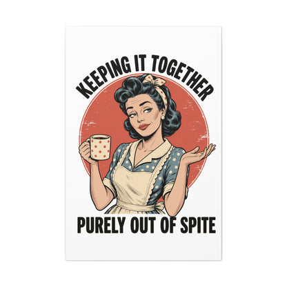 Keeping It Together Purely Out of Spite Canvas Wall Art | Funny Retro Housewife Wall Decor | Vintage Kitchen Print