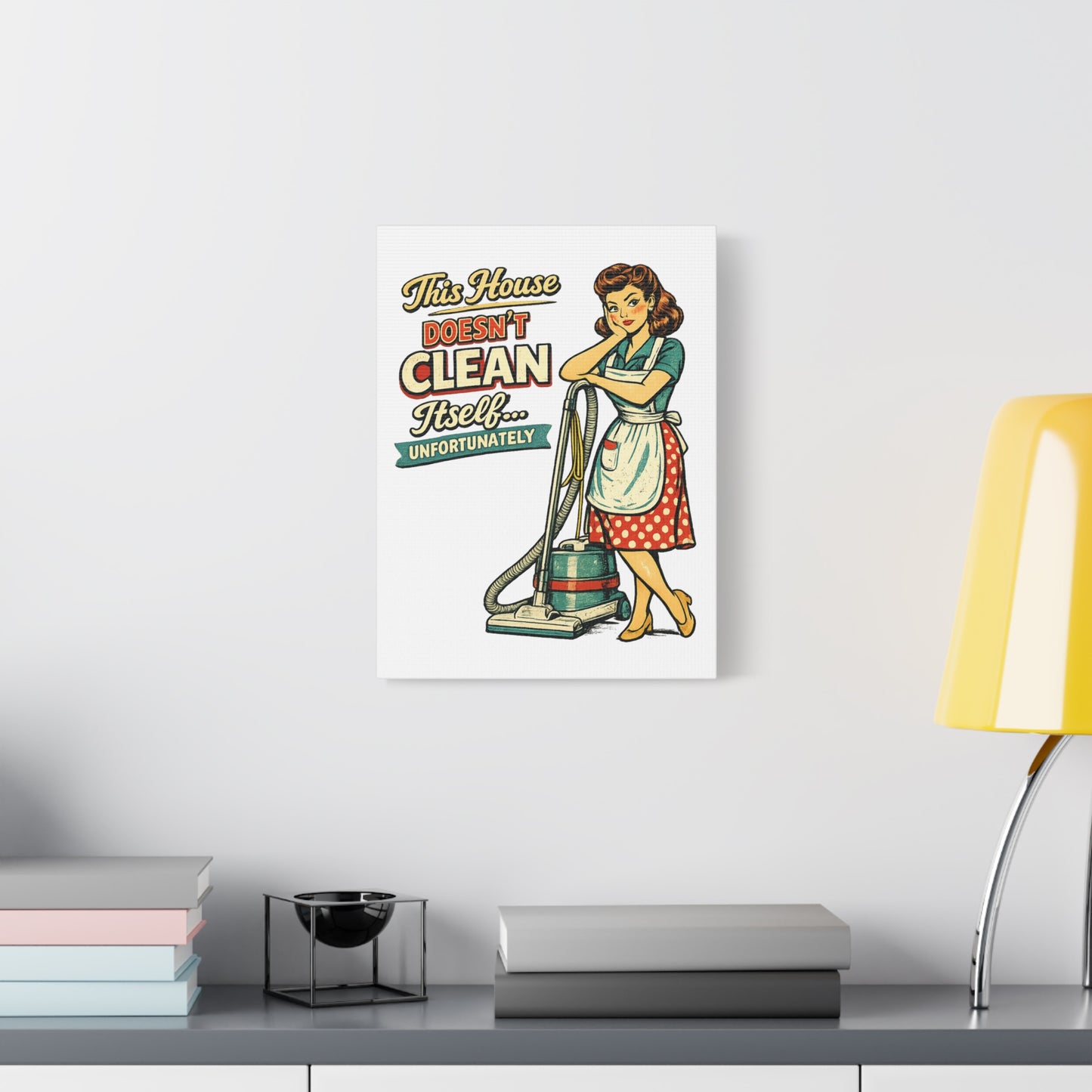 Funny Retro Laundry Room Canvas Wall Art | "This House Doesn't Clean Itself... Unfortunately" Vintage Decor