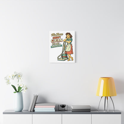 Funny Retro Laundry Room Canvas Wall Art | "This House Doesn't Clean Itself... Unfortunately" Vintage Decor