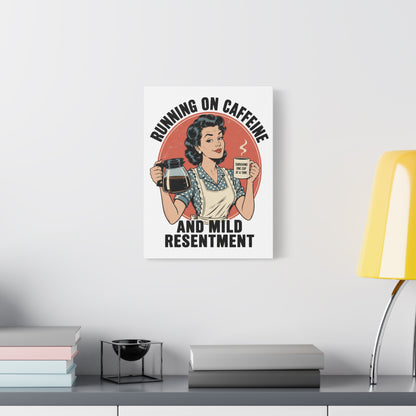 Funny Coffee Canvas Wall Art | "Running on Caffeine and Mild Resentment" Retro Vintage Decor