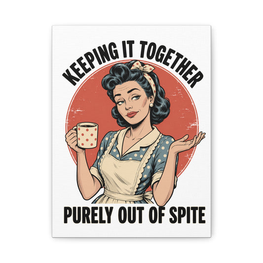 Keeping It Together Purely Out of Spite Canvas Wall Art | Funny Retro Housewife Wall Decor | Vintage Kitchen Print