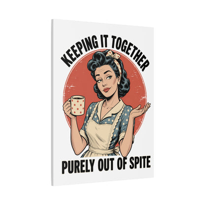 Keeping It Together Purely Out of Spite Canvas Wall Art | Funny Retro Housewife Wall Decor | Vintage Kitchen Print