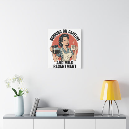Funny Coffee Canvas Wall Art | "Running on Caffeine and Mild Resentment" Retro Vintage Decor