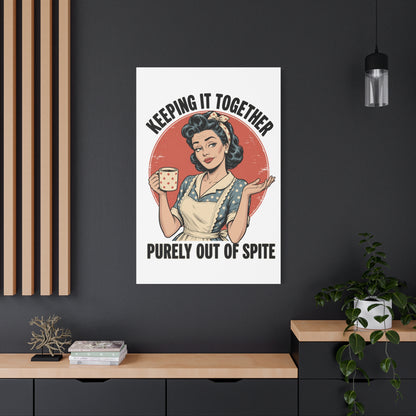 Keeping It Together Purely Out of Spite Canvas Wall Art | Funny Retro Housewife Wall Decor | Vintage Kitchen Print