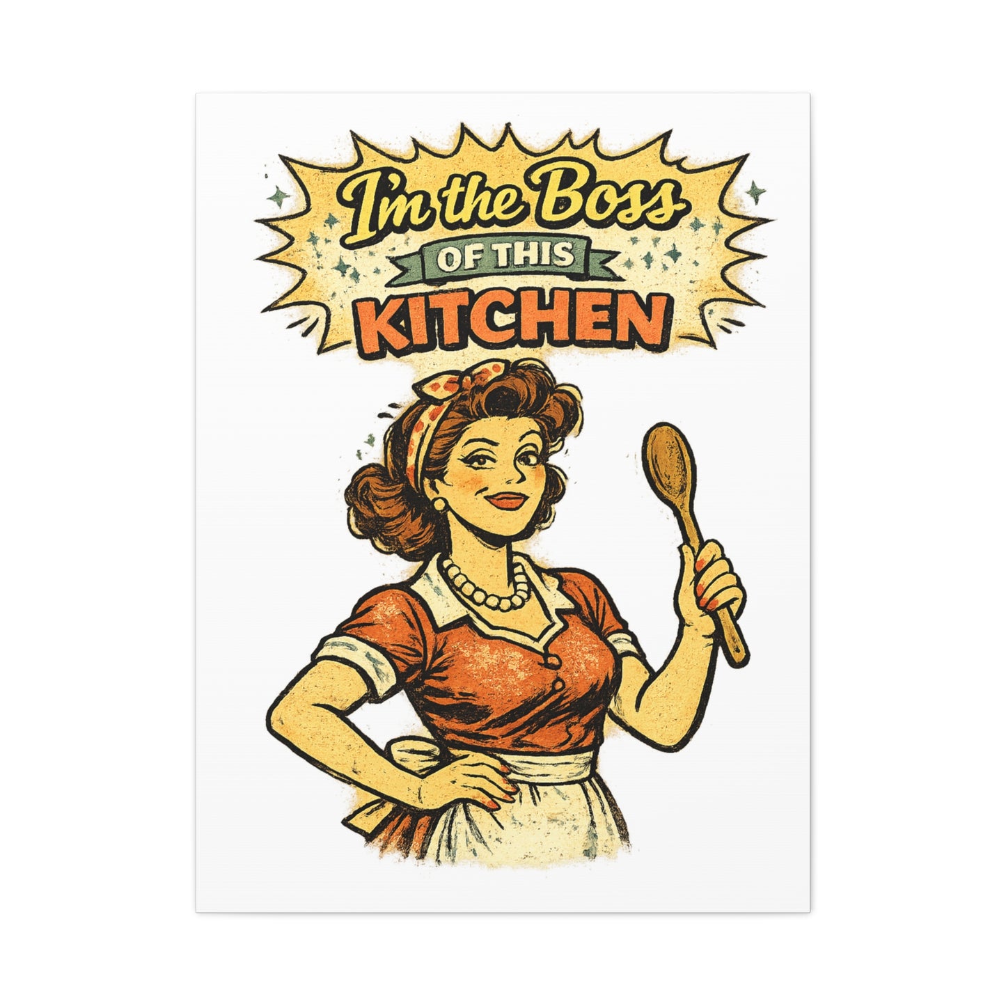 Funny Retro Kitchen Canvas Wall Art | "I'm the Boss of This Kitchen" Vintage 1950s Decor