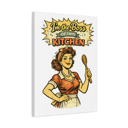 Funny Retro Kitchen Canvas Wall Art | "I'm the Boss of This Kitchen" Vintage 1950s Decor