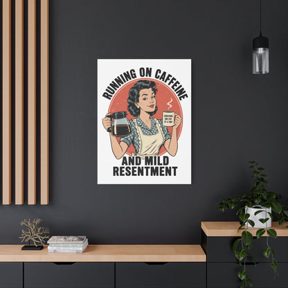 Funny Coffee Canvas Wall Art | "Running on Caffeine and Mild Resentment" Retro Vintage Decor