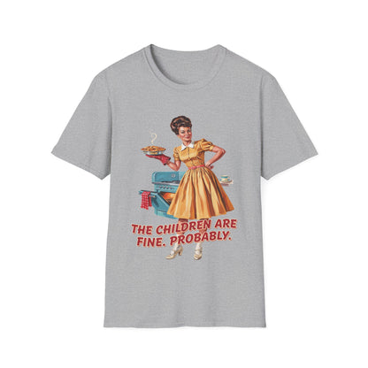 Funny Retro Mom T-Shirt | "The Children Are Fine, Probably" Vintage Housewife Graphic Tee