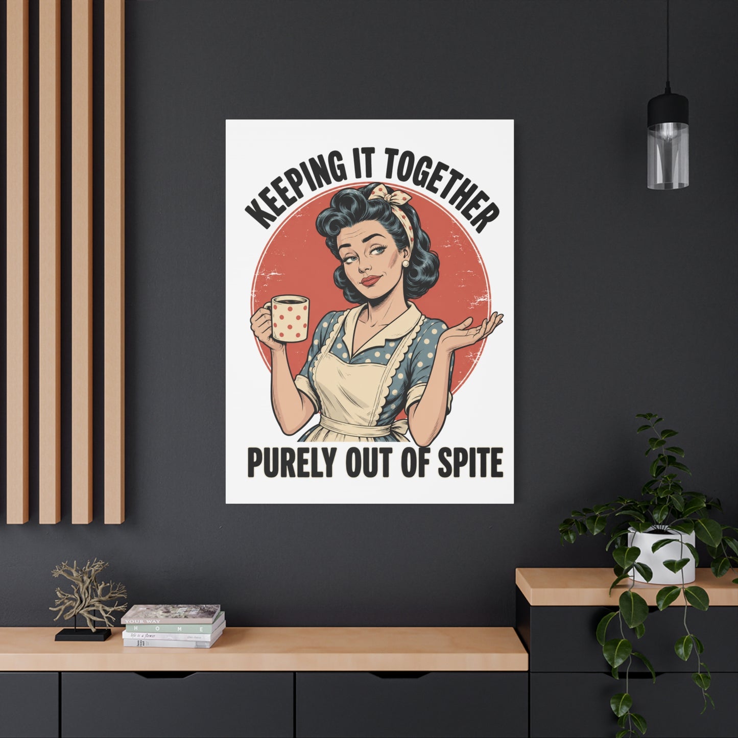 Keeping It Together Purely Out of Spite Canvas Wall Art | Funny Retro Housewife Wall Decor | Vintage Kitchen Print