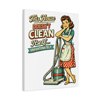 Funny Retro Laundry Room Canvas Wall Art | "This House Doesn't Clean Itself... Unfortunately" Vintage Decor