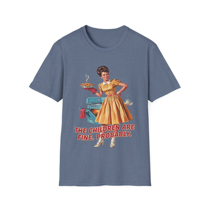 Funny Retro Mom T-Shirt | "The Children Are Fine, Probably" Vintage Housewife Graphic Tee
