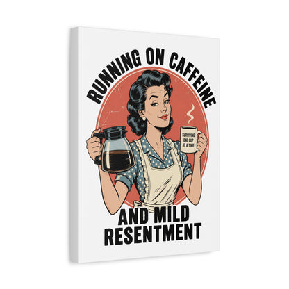 Funny Coffee Canvas Wall Art | "Running on Caffeine and Mild Resentment" Retro Vintage Decor