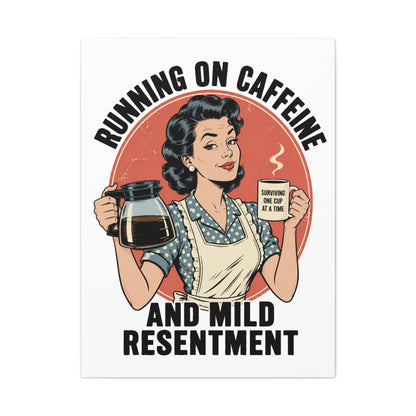 Funny Coffee Canvas Wall Art | "Running on Caffeine and Mild Resentment" Retro Vintage Decor