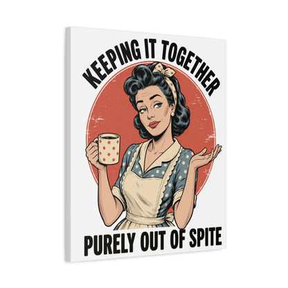 Keeping It Together Purely Out of Spite Canvas Wall Art | Funny Retro Housewife Wall Decor | Vintage Kitchen Print