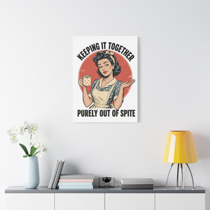 Keeping It Together Purely Out of Spite Canvas Wall Art | Funny Retro Housewife Wall Decor | Vintage Kitchen Print