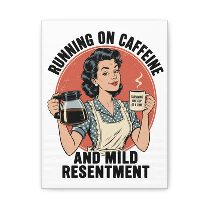 Funny Coffee Canvas Wall Art | "Running on Caffeine and Mild Resentment" Retro Vintage Decor