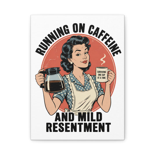 Funny Coffee Canvas Wall Art | "Running on Caffeine and Mild Resentment" Retro Vintage Decor