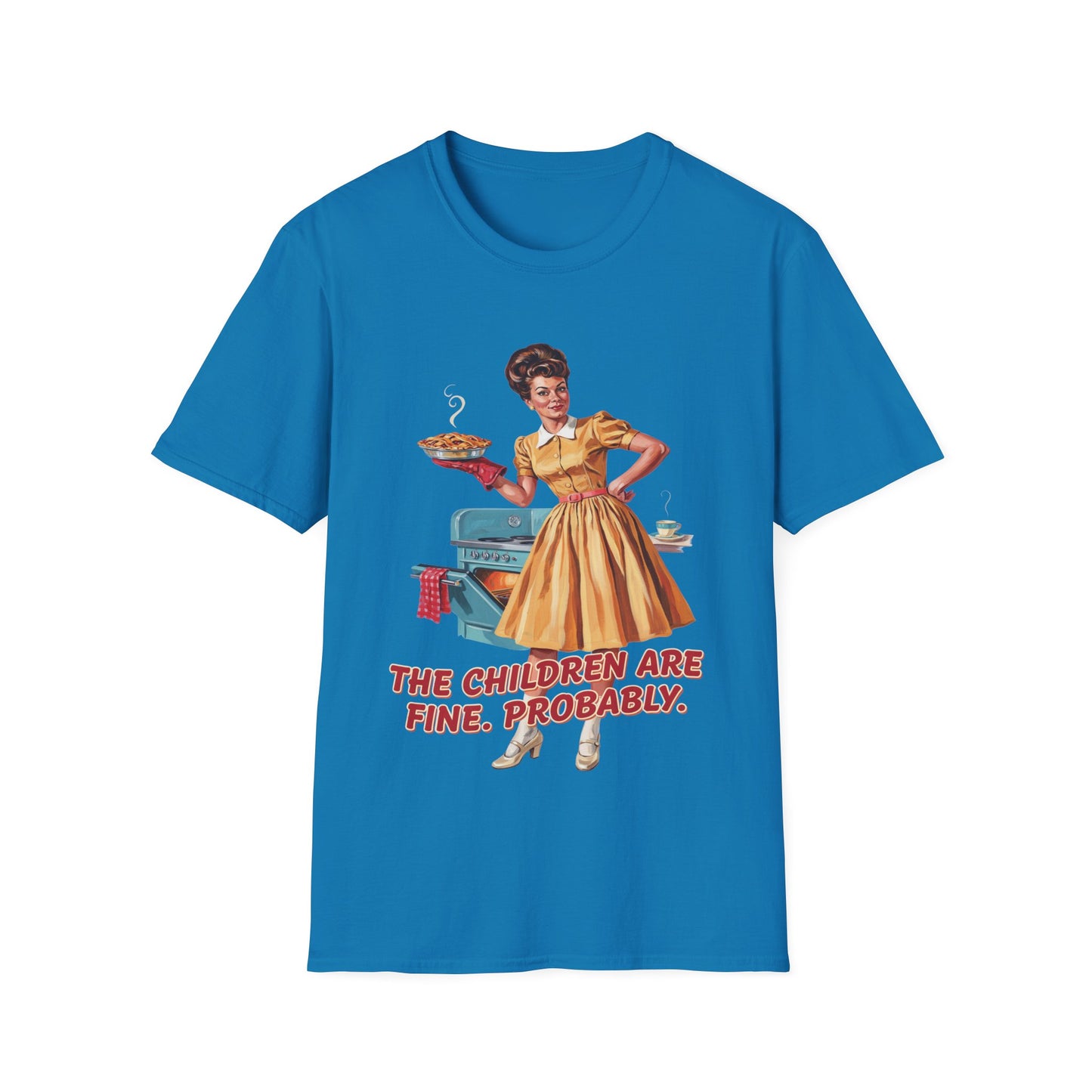 Funny Retro Mom T-Shirt | "The Children Are Fine, Probably" Vintage Housewife Graphic Tee
