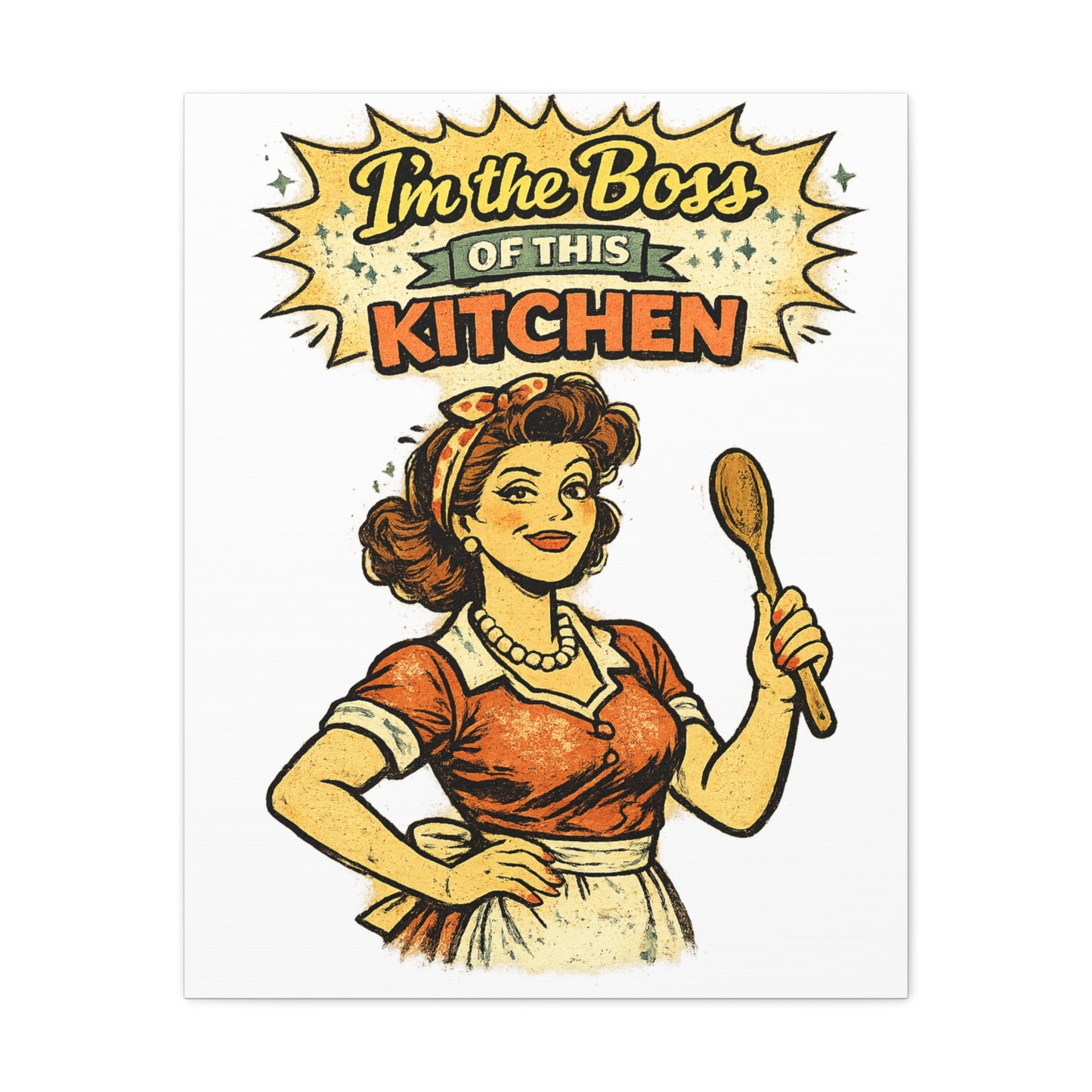 Funny Retro Kitchen Canvas Wall Art | "I'm the Boss of This Kitchen" Vintage 1950s Decor