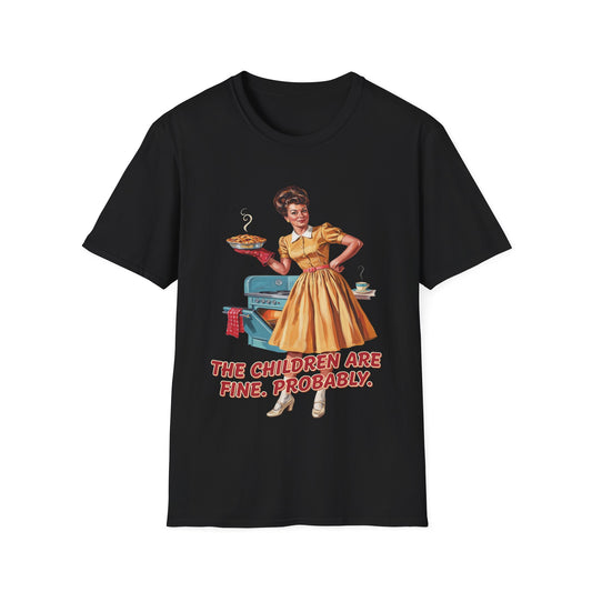 Funny Retro Mom T-Shirt | "The Children Are Fine, Probably" Vintage Housewife Graphic Tee