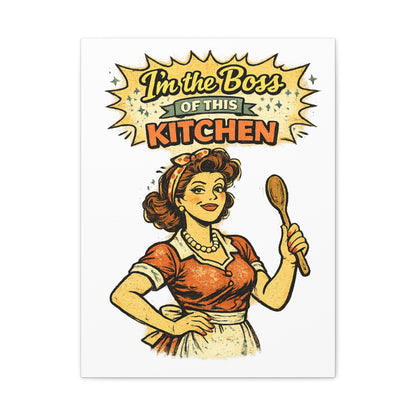Funny Retro Kitchen Canvas Wall Art | "I'm the Boss of This Kitchen" Vintage 1950s Decor
