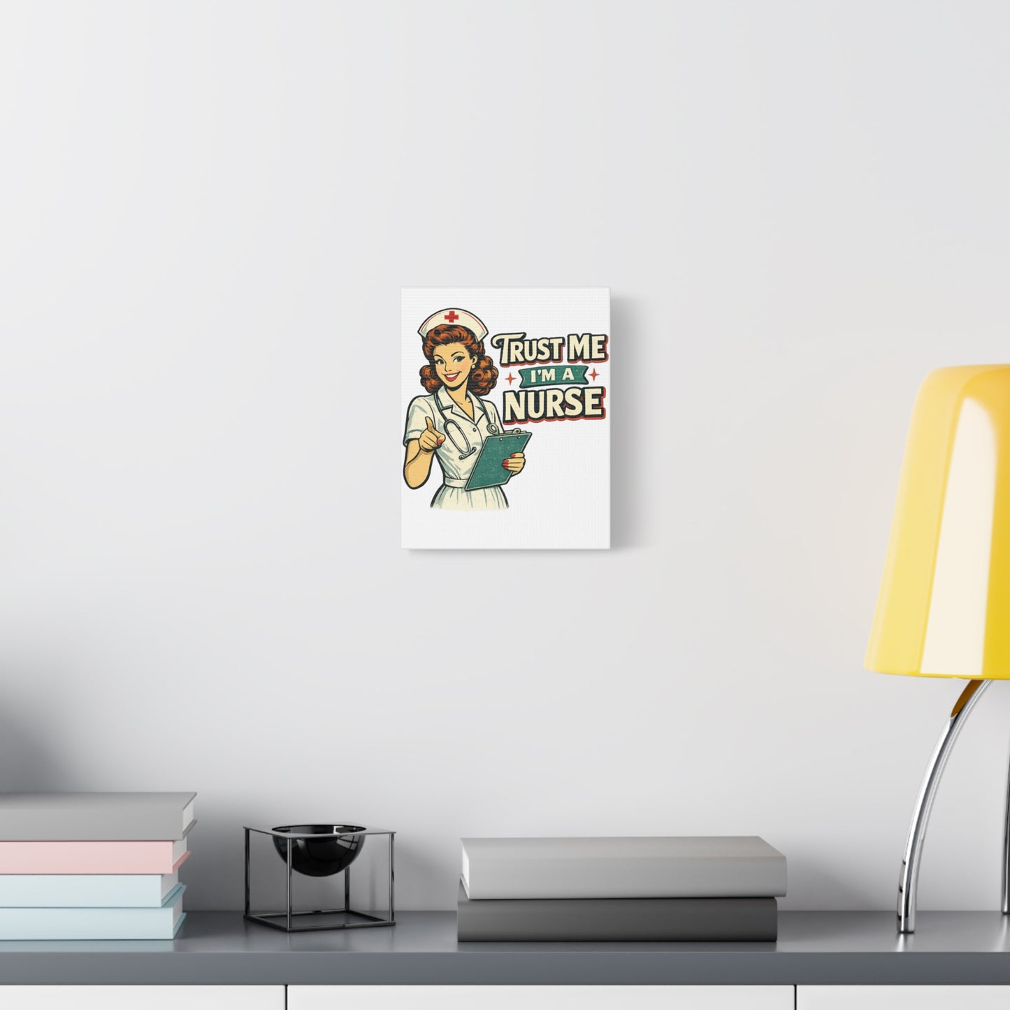 Funny Nurse Canvas Wall Art | Trust Me I'm a Nurse | Vintage Retro Nurse Decor