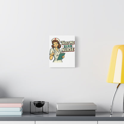 Funny Nurse Canvas Wall Art | Trust Me I'm a Nurse | Vintage Retro Nurse Decor