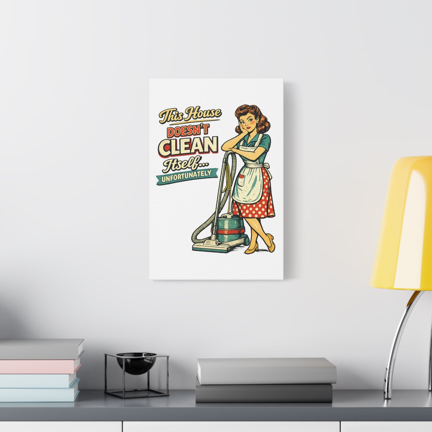 Funny Retro Laundry Room Canvas Wall Art | "This House Doesn't Clean Itself... Unfortunately" Vintage Decor