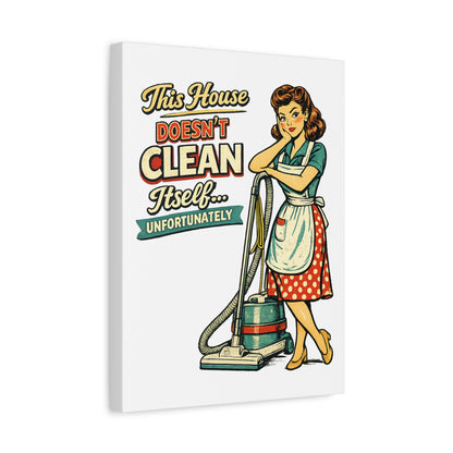 Funny Retro Laundry Room Canvas Wall Art | "This House Doesn't Clean Itself... Unfortunately" Vintage Decor