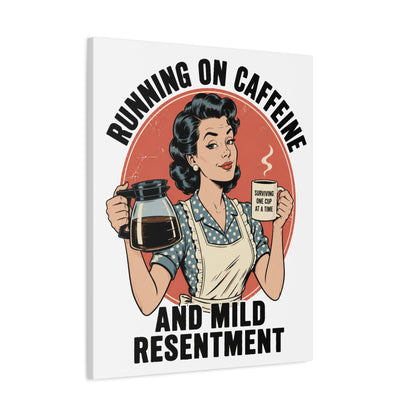 Funny Coffee Canvas Wall Art | "Running on Caffeine and Mild Resentment" Retro Vintage Decor