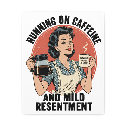 Funny Coffee Canvas Wall Art | "Running on Caffeine and Mild Resentment" Retro Vintage Decor