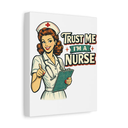 Funny Nurse Canvas Wall Art | Trust Me I'm a Nurse | Vintage Retro Nurse Decor