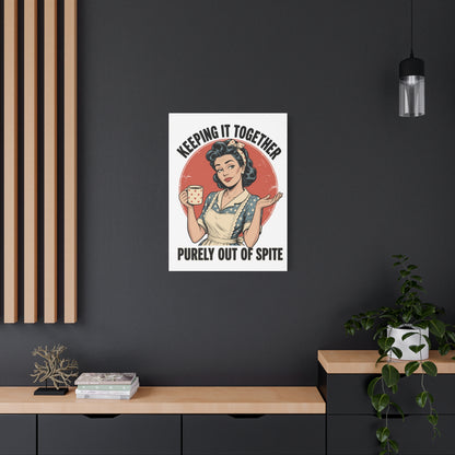 Keeping It Together Purely Out of Spite Canvas Wall Art | Funny Retro Housewife Wall Decor | Vintage Kitchen Print